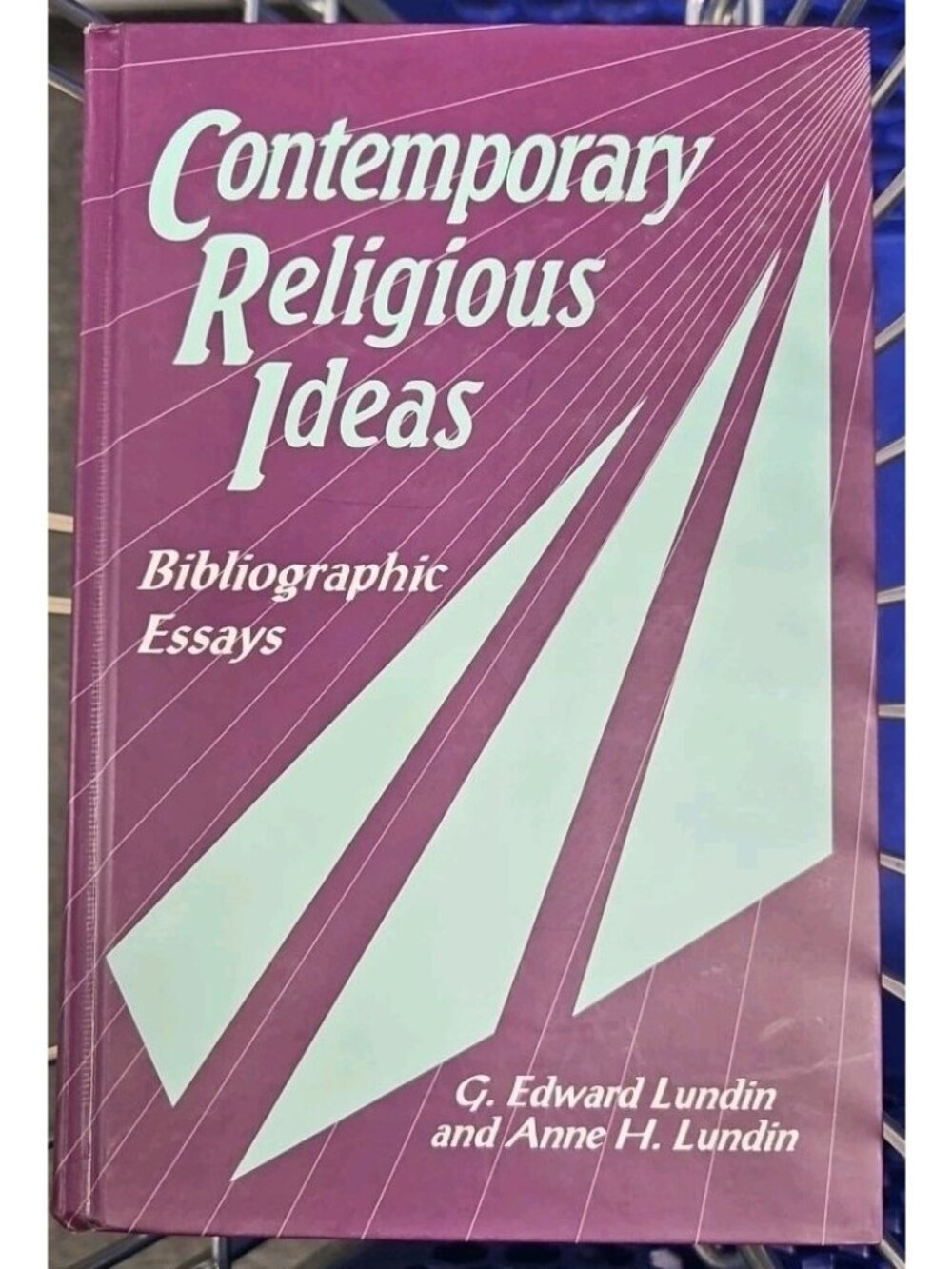 Contemporary Religious Ideas : Bibliographic Essays by Anne Lundin and Edward...